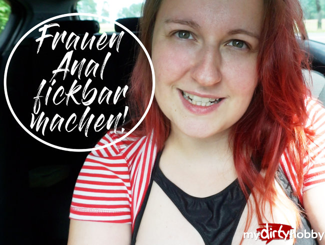 Frauen Anal fickbar machen!